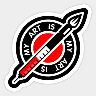 My Art Is My Art Sticker